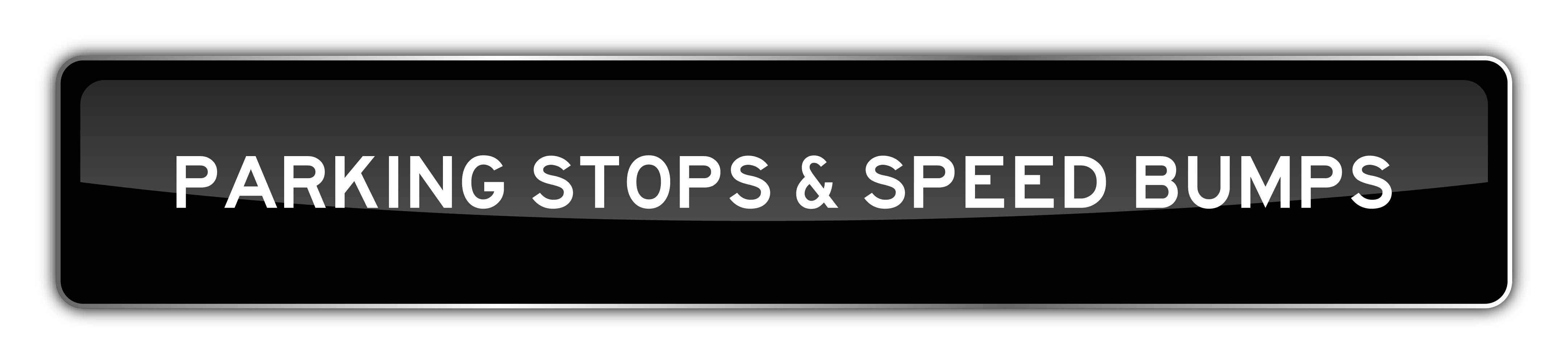 Parking Stops and Speed Bumps